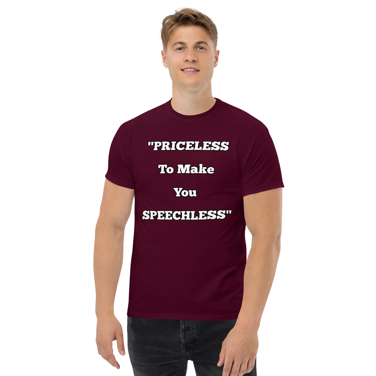 Priceless to Make You Speechless T-shirt