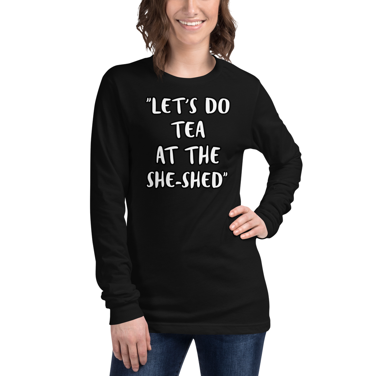 Tea She-Shed Long Sleeve Shirt