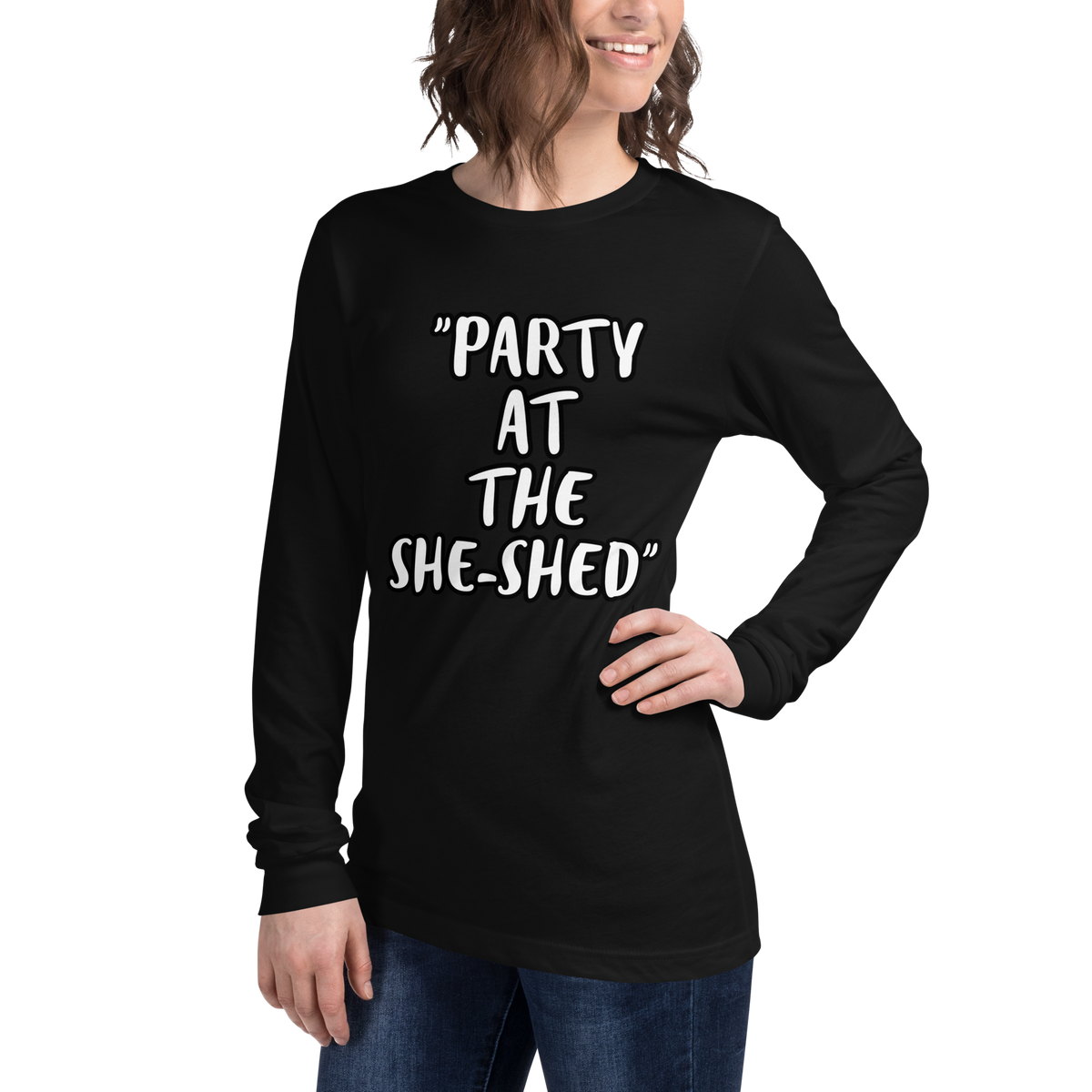 Party She-Shed Long Sleeve Shirt