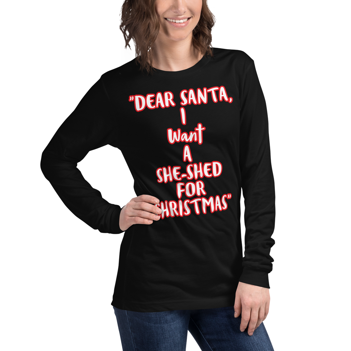 I Want a She-Shed Long Sleeve Shirt