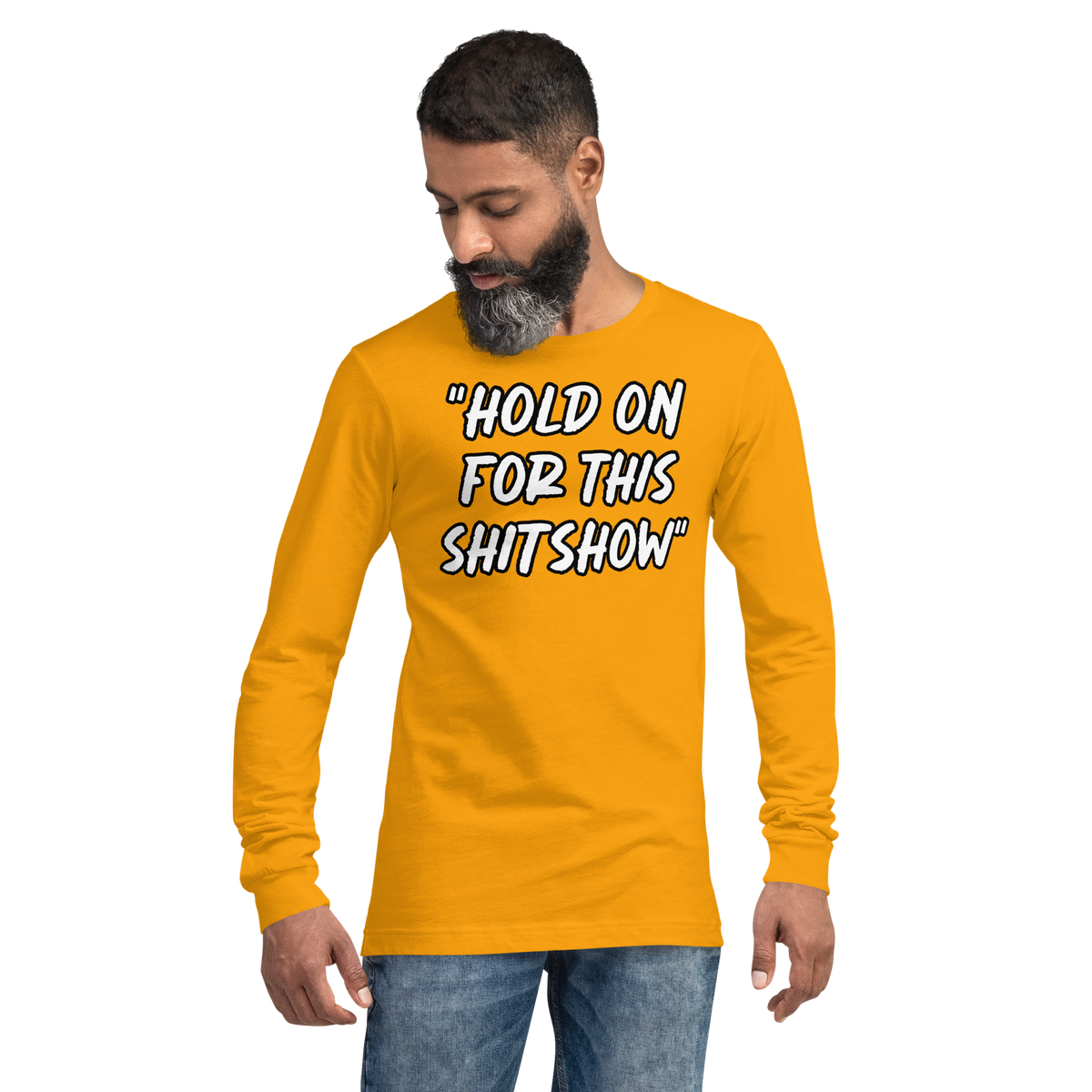 Hold On Show Long Sleeve Shirt