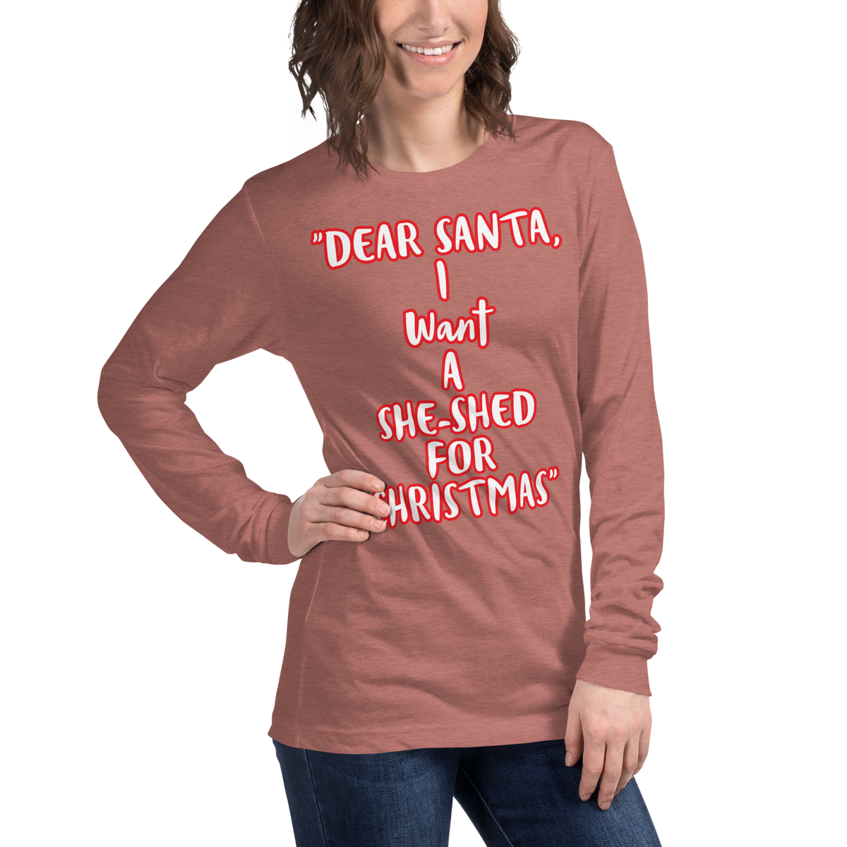 I Want a She-Shed Long Sleeve Shirt