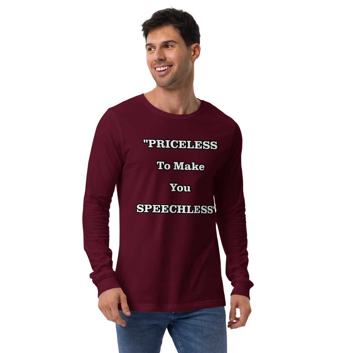 Priceless to Make You Speechless Long Sleeve Shirt
