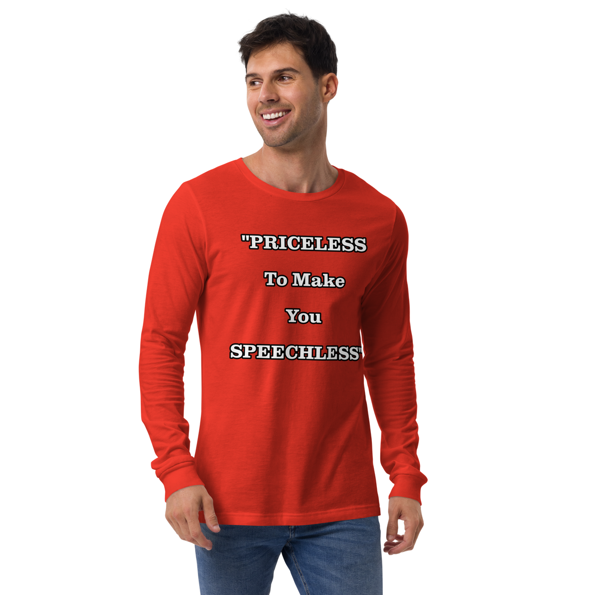 Priceless to Make You Speechless Long Sleeve Shirt