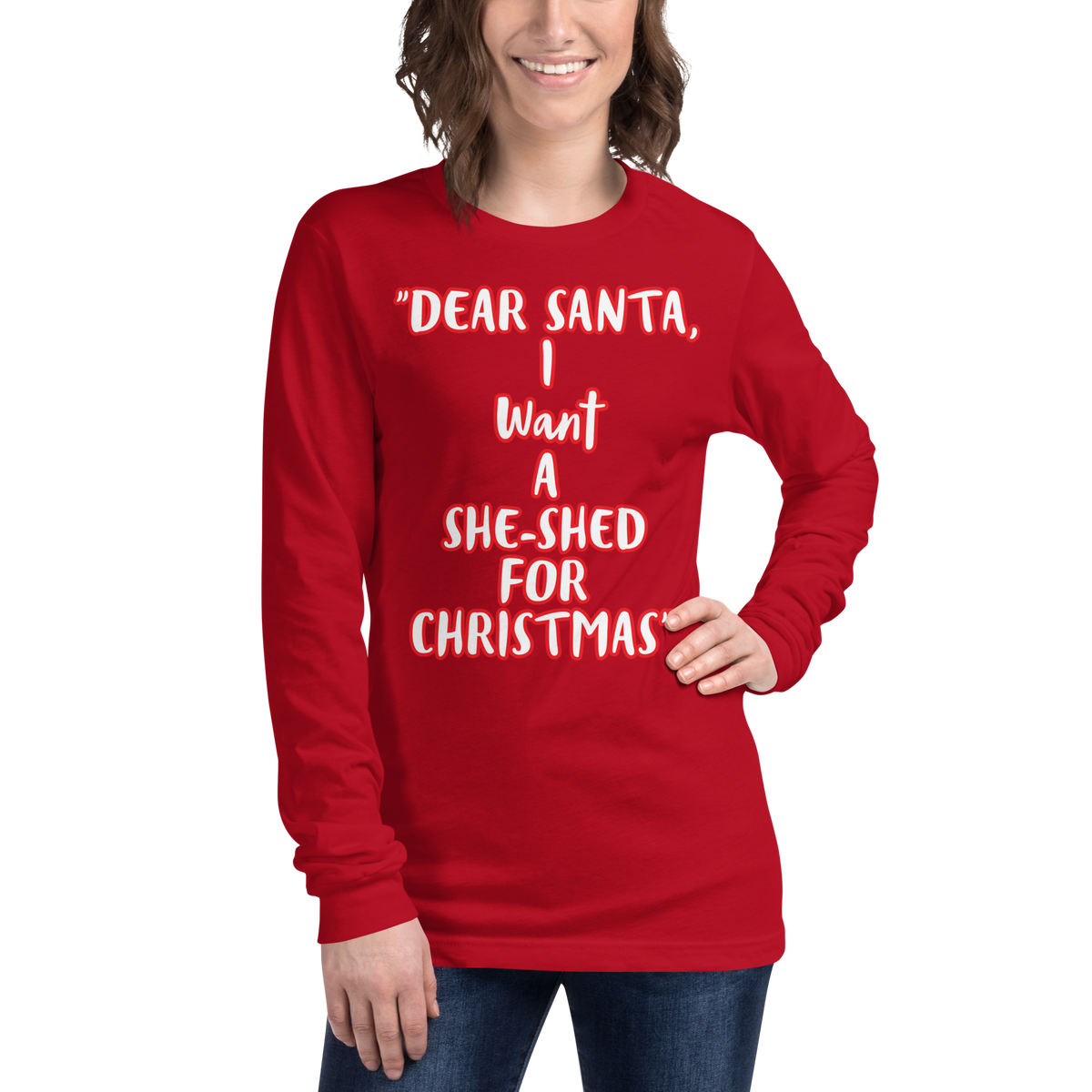 I Want a She-Shed Long Sleeve Shirt