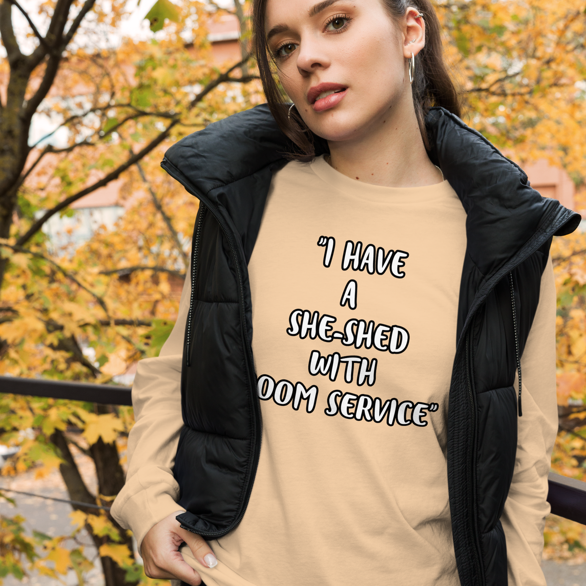 Room Service She-Shed Long Sleeve Shirt