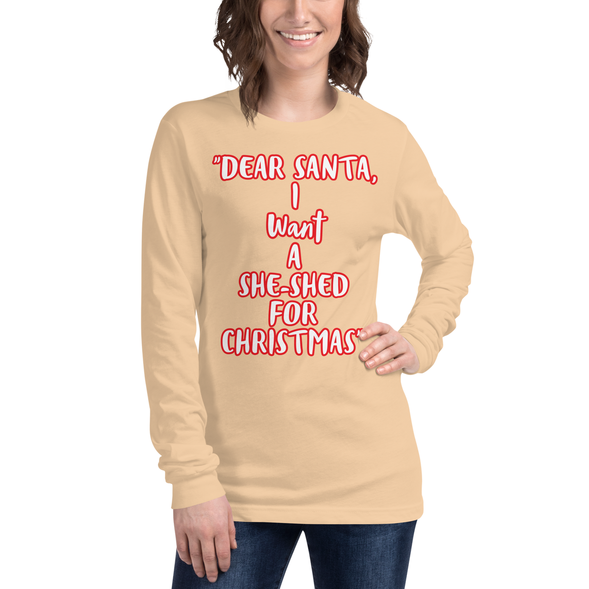 I Want a She-Shed Long Sleeve Shirt