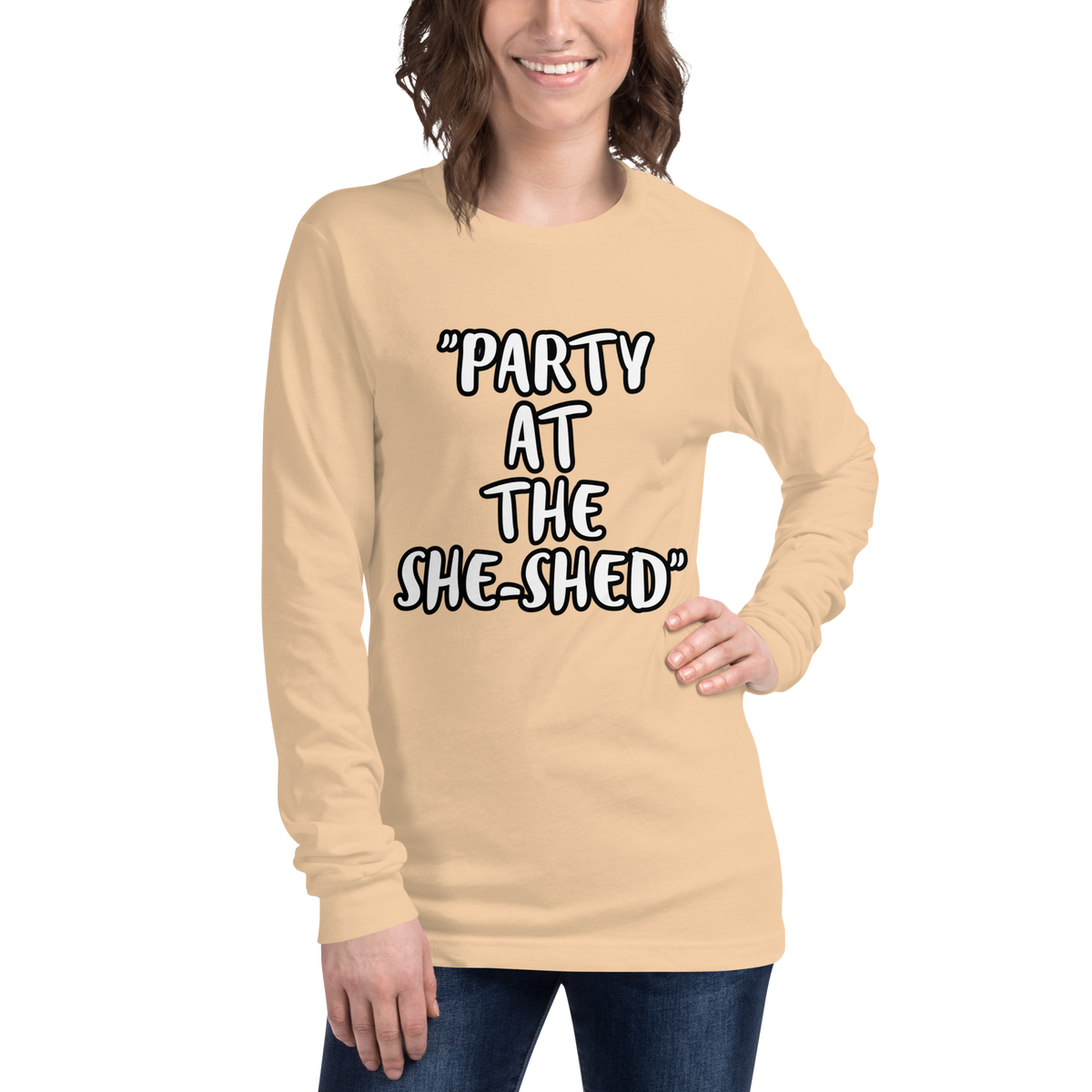 Party She-Shed Long Sleeve Shirt