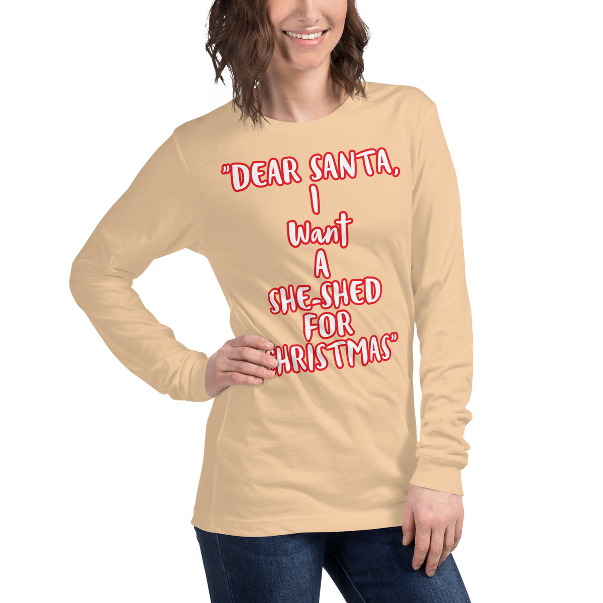 I Want a She-Shed Long Sleeve Shirt