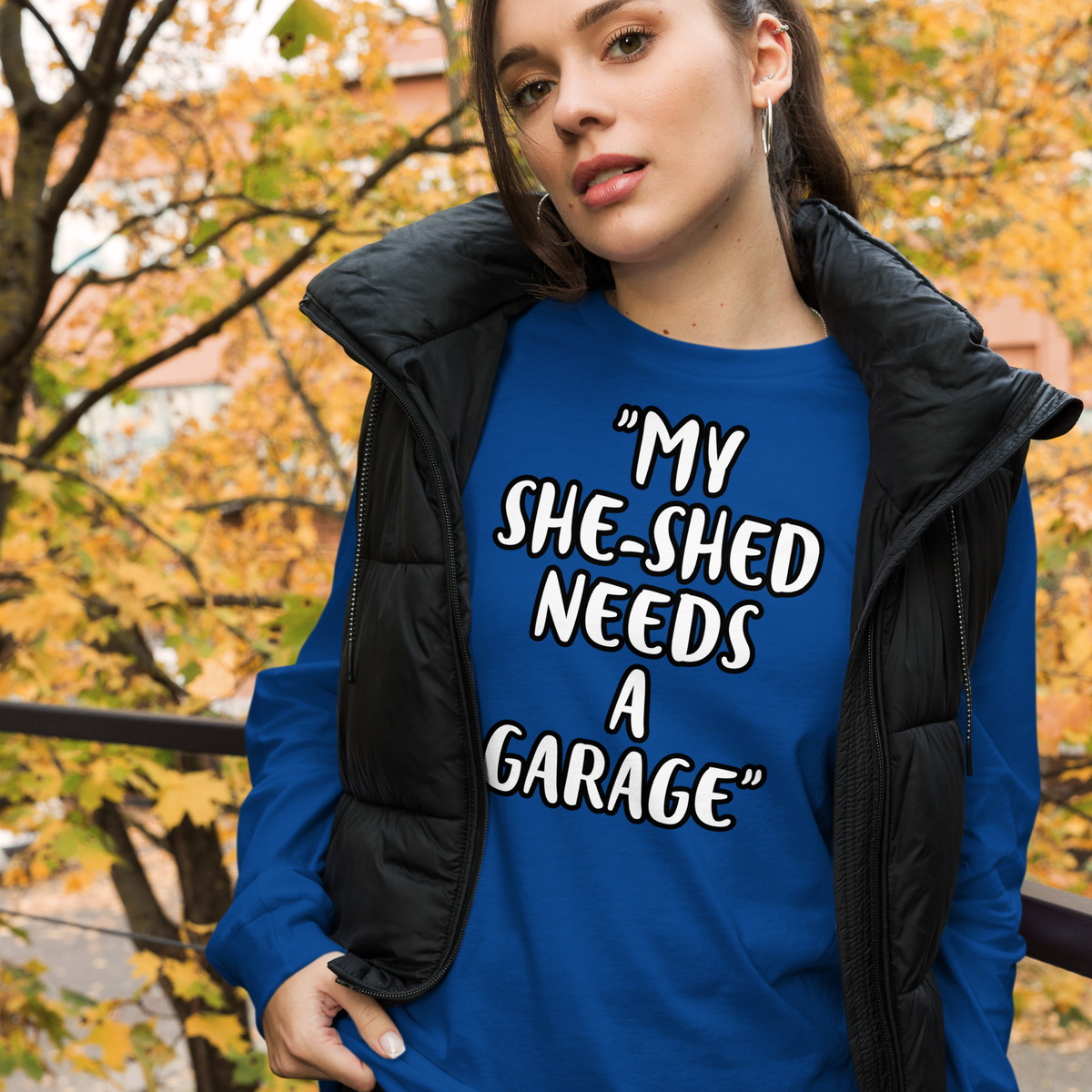 She-Shed Garage Long Sleeve Shirt