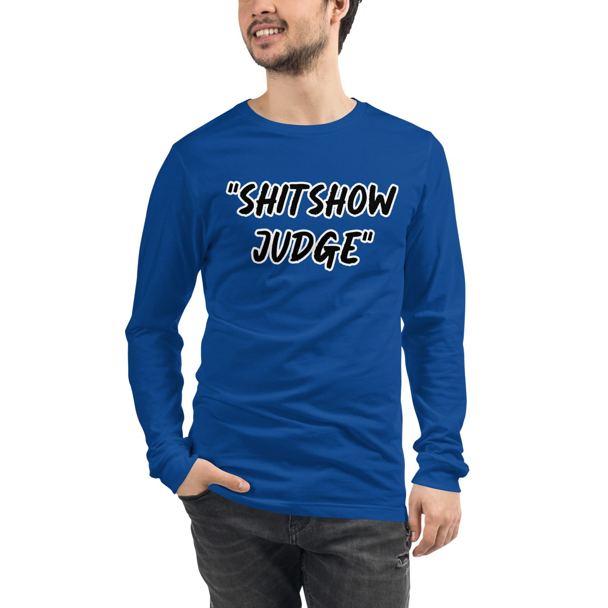 Judge Show Long Sleeve Shirt