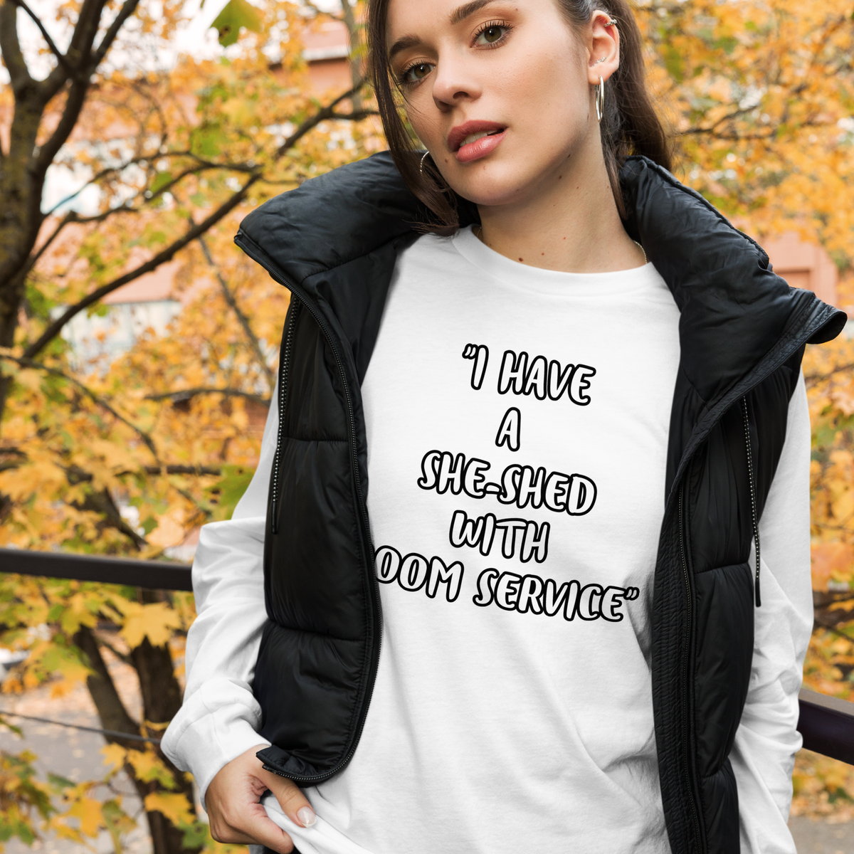 Room Service She-Shed Long Sleeve Shirt