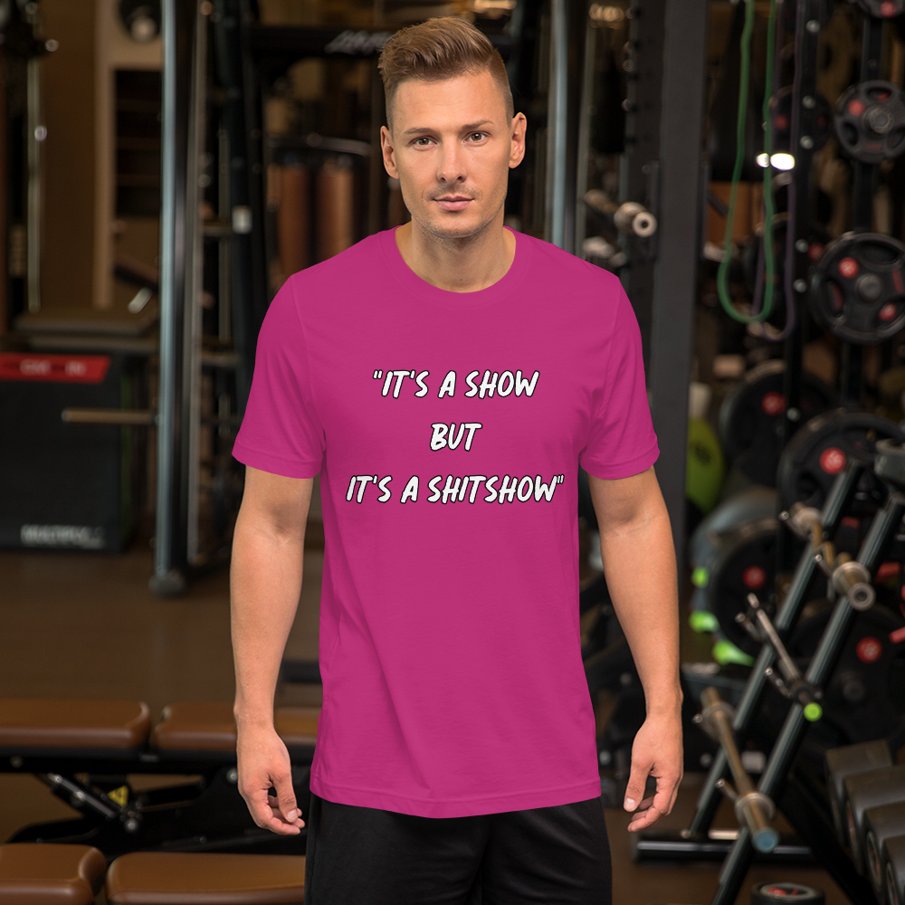 It's a Show T-Shirt