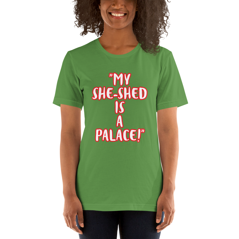 My She-Shed is a Palace Shirt