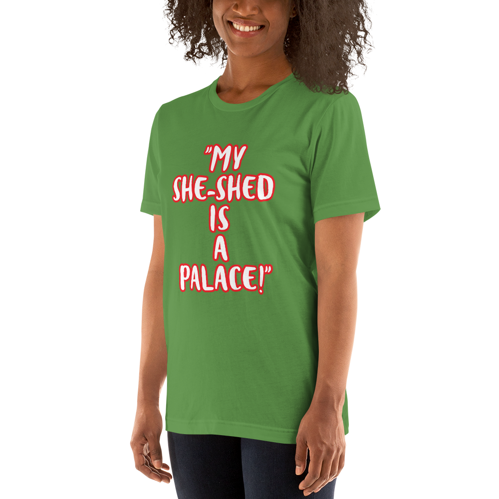 My She-Shed is a Palace Shirt