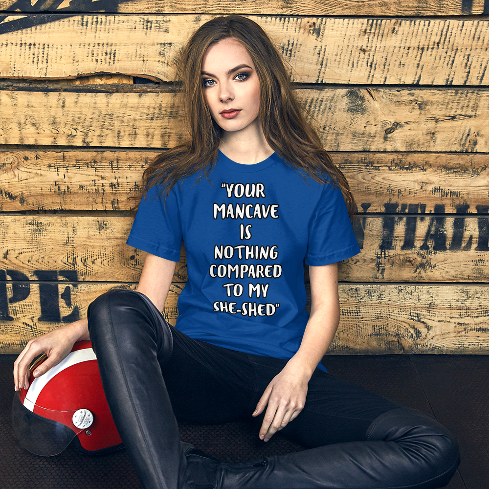 Mancave She-Shed Shirt