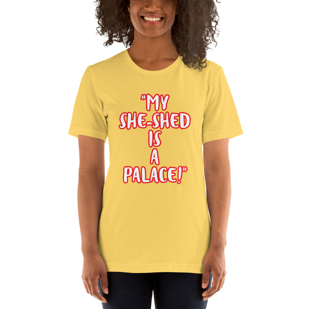My She-Shed is a Palace Shirt